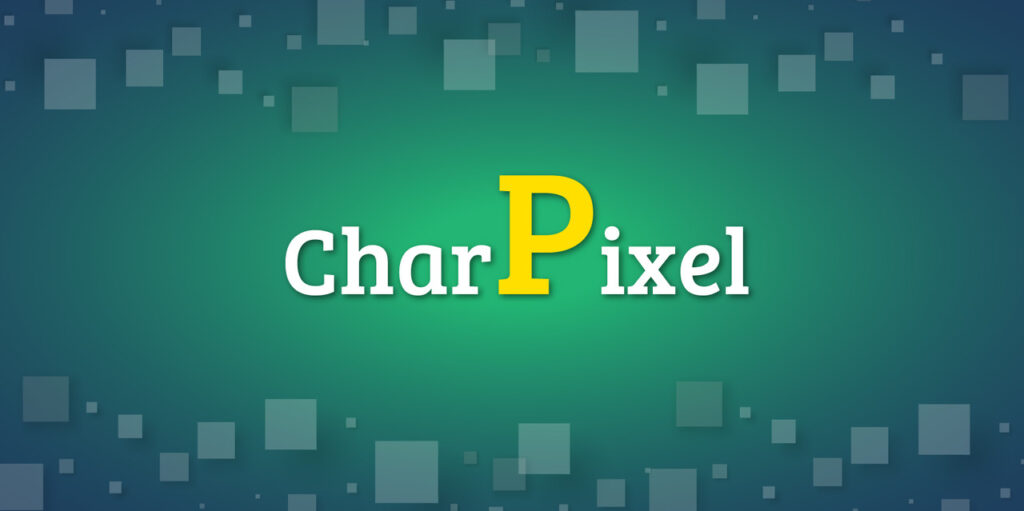 Charpixel: The “P” focus